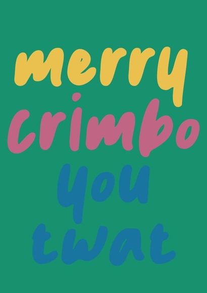 merry crimbo card - green, pink and blue for the twat in your life. created by Up Norff Studios