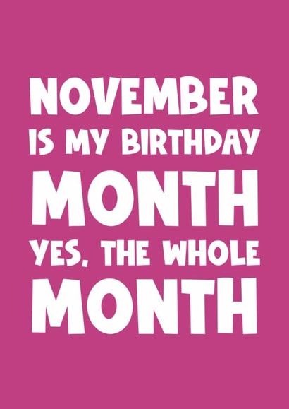 Funny Birthday Card - November - Whole Month created by Naomi Park