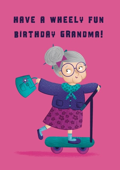 Funny Birthday Card - Grandma - Wheely Fun created by Hannah Jayne Lewin