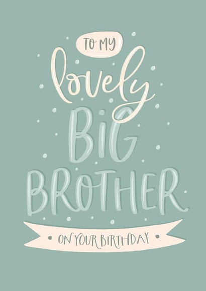 Cute Big Brother Birthday Card - Lovely Big Brother on your birthday created by The Pattern Press