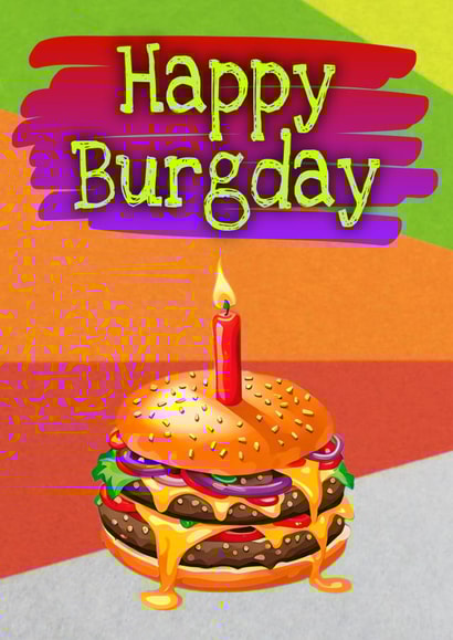 Fun Happy Burgday card for burger lovers created by crackerjack