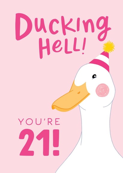 Funny 21st Birthday Card for Her - Ducking Hell created by The Cake Thief