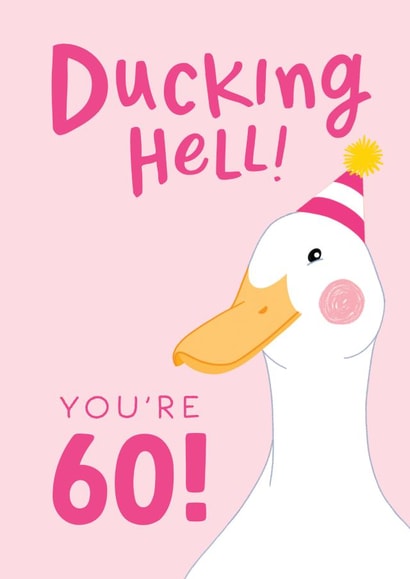 Funny 60th Birthday Card for Her - Ducking Hell created by The Cake Thief