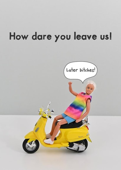 Funny Leaving Card - Leave Us created by Bold & Bright Cards