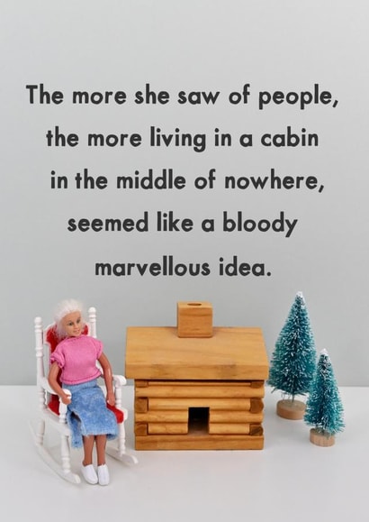Funny Birthday Card - Cabin created by Bold & Bright Cards