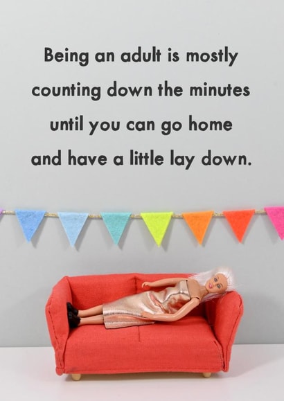 Funny Birthday Card - Little Lay Down created by Bold & Bright Cards