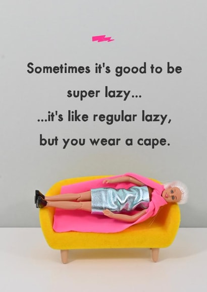 Funny Just Because Card - Super lazy created by Bold & Bright Cards