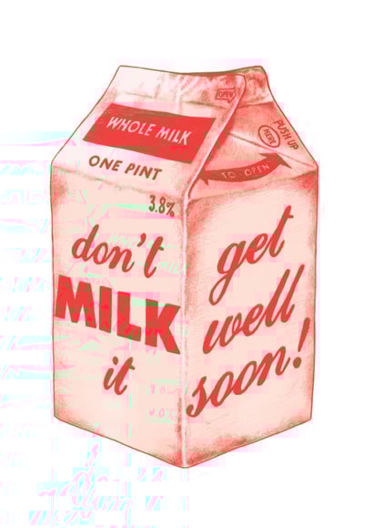 Funny Get Well Card - Don't Milk It created by Eve M