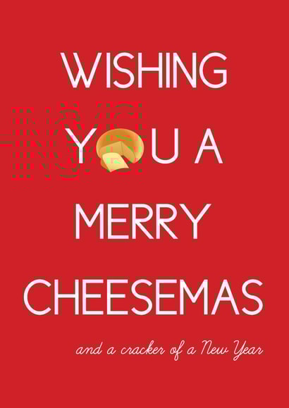 Christmas Card - Wishing you a Merry Cheesemas created by Ilka Dickens