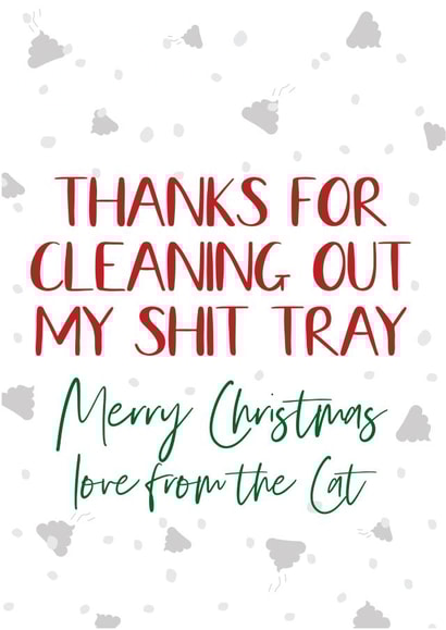 Cheeky Christmas card - From the cat - Shit Tray created by Say it with Smut