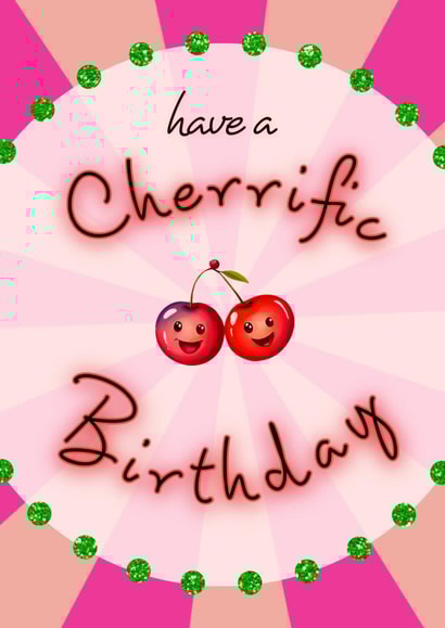 Cute birthday card - have a cherrific birthday - happy cherries created by crackerjack