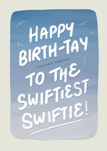 Taylor Swift (Taylor’s Version) Birthday Card - Happy Birth-Tay Swiftie created by Daksha Giri