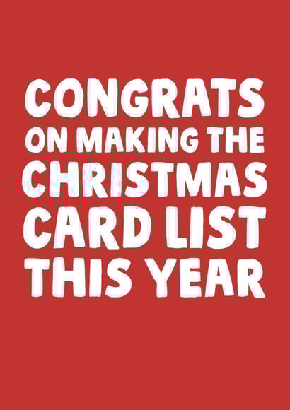 Congrats On Making The Christmas Card List This Year - Funny Festive Card created by Studio Doodles