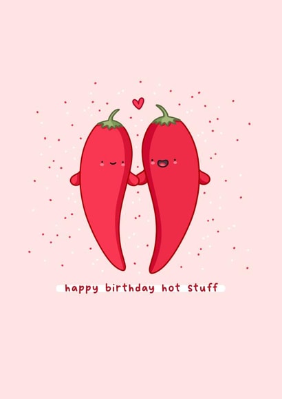 Cute Birthday Card - Hot Stuff - Chilli created by Rosalie Perl