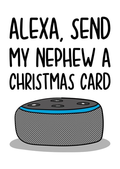 Christmas Card for Nephew | Funny Alexa Card created by TeePee Creations