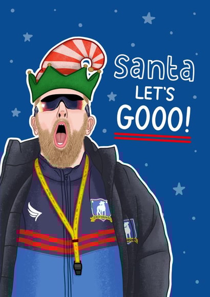 Santa Let's Gooo - Ted Lasso Christmas Card created by Blue Kiwi Design