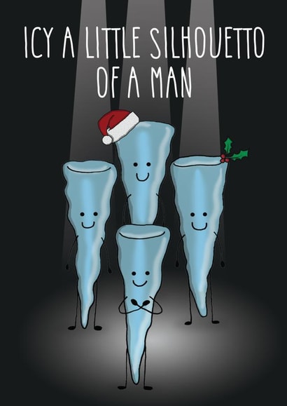 Funny cute Christmas Card - Icy a Little Silhouetto of a Man - Bohemian Rhapsody Pun created by All The Best