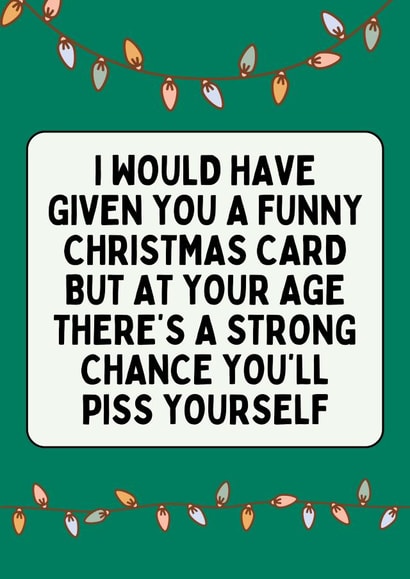 Funny Christmas Card - Piss Yourself created by Sundiva Designs
