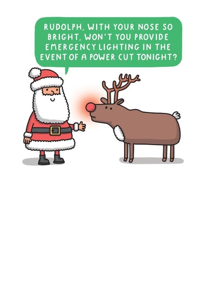 Rudolph With Your Nose So Bright… - Funny Christmas Card created by mungo and shoddy