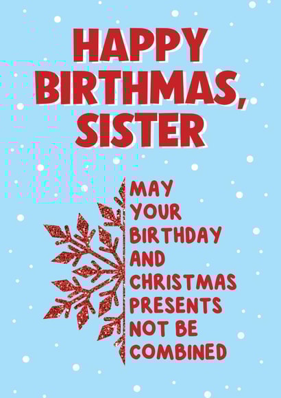 A Birthday-at-Christmas card for your Sister created by @MarcoLooks