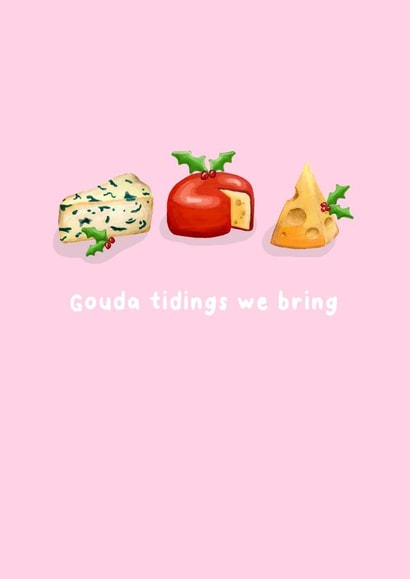 Cheesy Christmas Card - Gouda Pun created by Colore