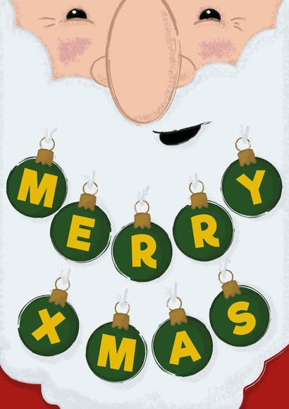 Cute Merry Christmas Card - Baubles Hanging from Santa's Beard created by Creative Colin