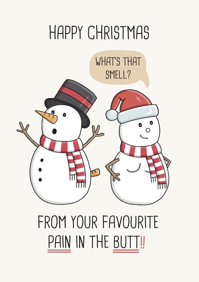 Funny Christmas Card - Pain in the Butt - Snowmen created by Simply Wild Cards