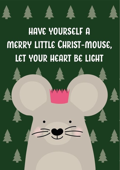 Cute Christmas Card for a Friend - Have yourself a merry little Christ-mouse created by The Northern Bird