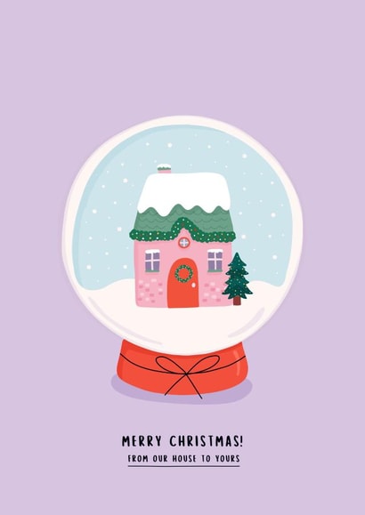 Cute Christmas Card - Our House to Yours - SnowGlobe created by Inky in the Wild