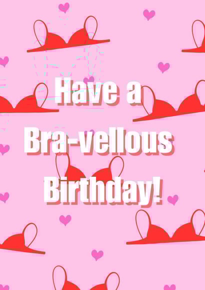 Have a bra-vellous birthday! created by Alana Lyman