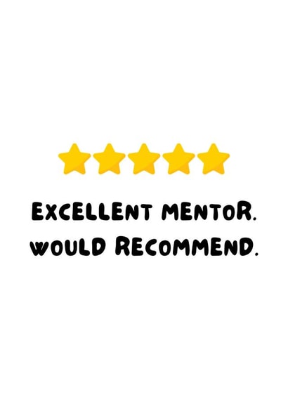 Excellent Mentor Would Recommend - 5 Star Mentor - Mentor Thank You Card created by WittyGoodsShop