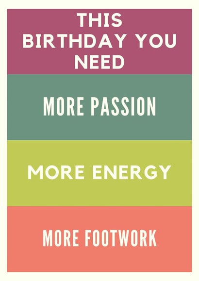 More passion, more energy, more footwork! created by ThatPrintCo.