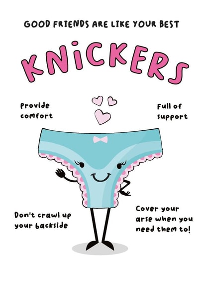 Good Friends Are Like Your Best Knickers: Card For Good Friends created by eggbanjo