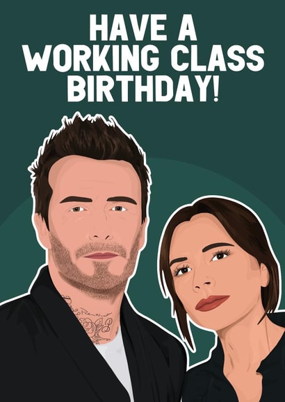 Funny Birthday Card - Victoria & David Beckham - Working Class created by Pink + Pip