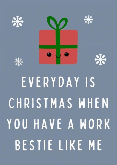 Every Day Is Christmas Work Bestie Funny Coworker Christmas Card created by Hint of Sarcasm