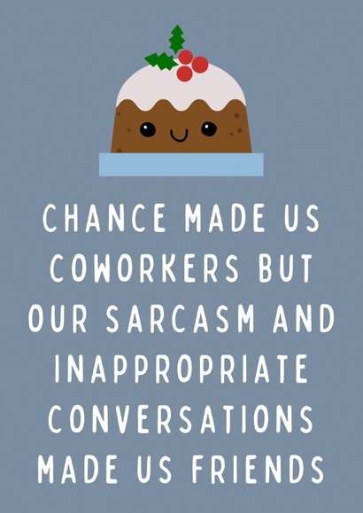 Chance Made Us Coworkers Sarcasm Coworker Christmas Card created by Hint of Sarcasm