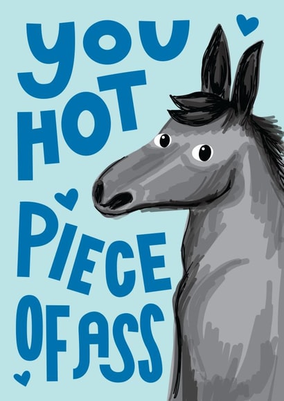 You Hot Piece of Ass - Donkey - Funny Anniversary Card created by Jane Katherine Houghton
