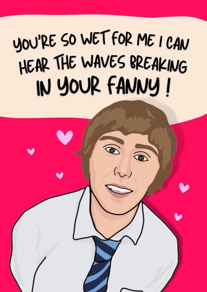 Rude Funny Inbetweeners Card - Valentines created by Original Fox Cards