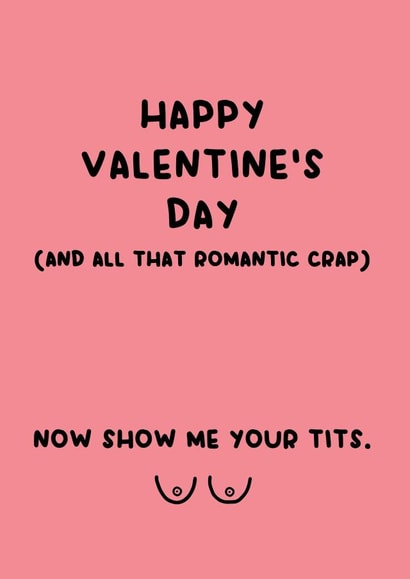Rude and funny Valentine's card - Now me your tits! Cheeky! created by Jasmin