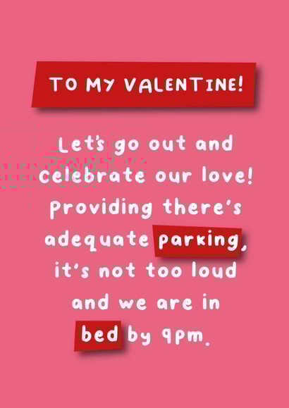 To my Valentine - Let's Go Out and Celebrate - Bed by 9pm - Funny created by Hartfelt Designs