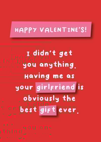 Happy Valentine's - Girlfriend Best Gift Ever - Obviously! created by Hartfelt Designs