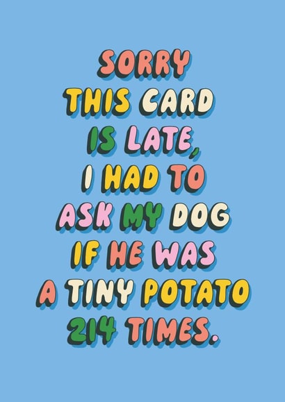 Tiny Potato - Funny Belated Birthday Card - for Dog Parents created by Betiobca