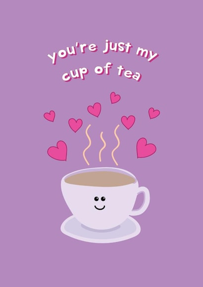 Cute Pun Card - You're Just My Cup Of Tea - Happy Valentine's Day created by @Laura Lonsdale Designs