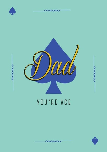 Dad You're Ace Card - Birthday - Father's Day created by Paperlink and Meraki Greeting Cards
