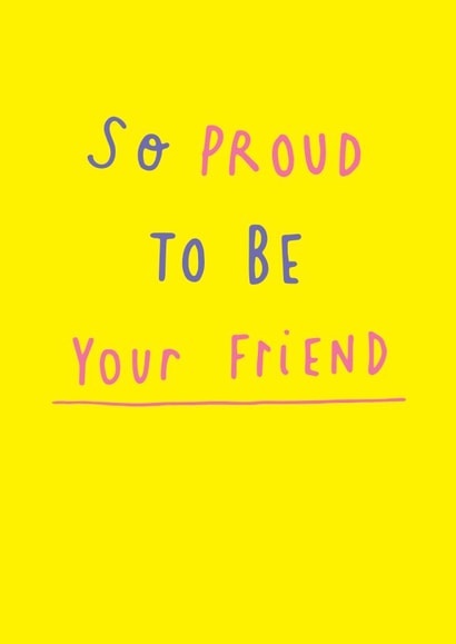 So Proud To Be Your Friend Card - Friendship - BFF - Send A Smile created by Paperlink and Meraki Greeting Cards