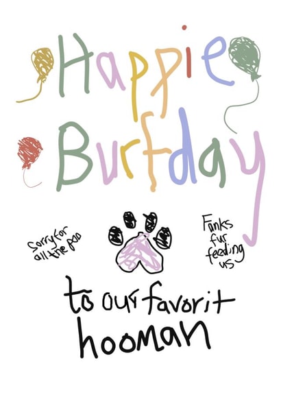 Funny Birthday Card from Pets - Happie Burfday to our Favorit Hooman created by Pip & Elwood