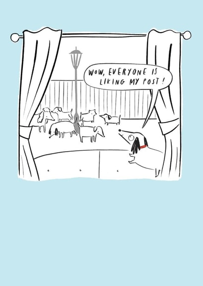 Funny Social Media Dog Card - Everyone Is Liking My Post - Birthday created by Paperlink and Meraki Greeting Cards