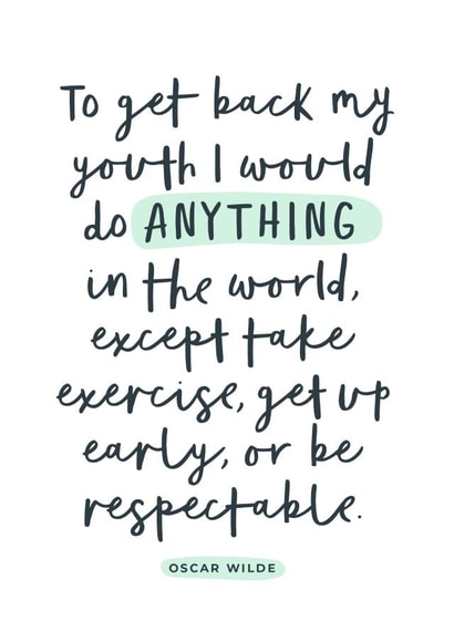 Funny birthday card – Oscar Wilde quote - getting older created by PaperPaper