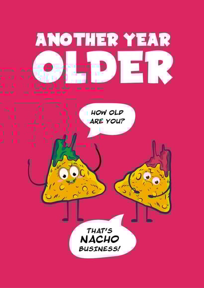 Funny birthday card - Nacho Business created by cayleigh Moore