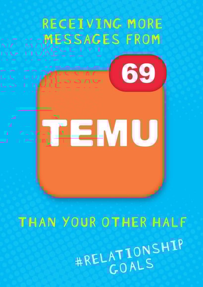 Funny Temu Card - Relationship Goals created by NICOLA TRAVIS